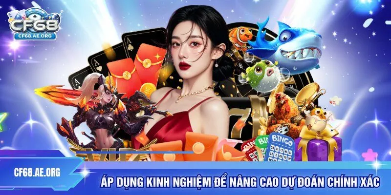 Áp dụng kinh nghiệm để nâng cao dự đoán chính xác