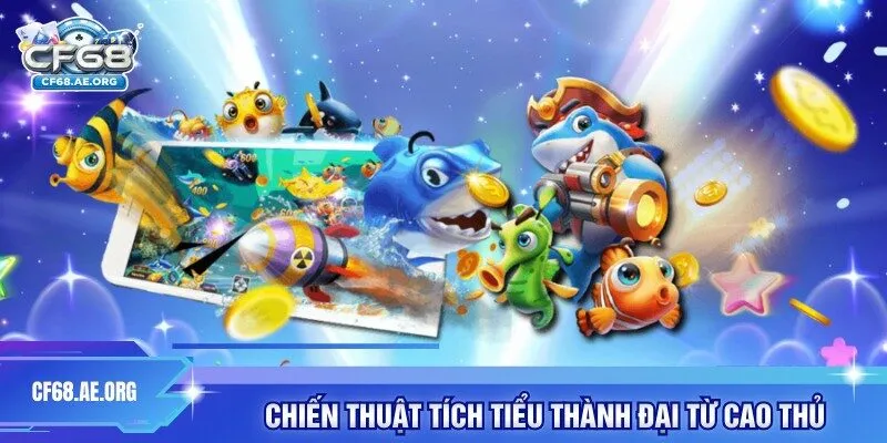 Chiến thuật tích tiểu thành đại từ cao thủ