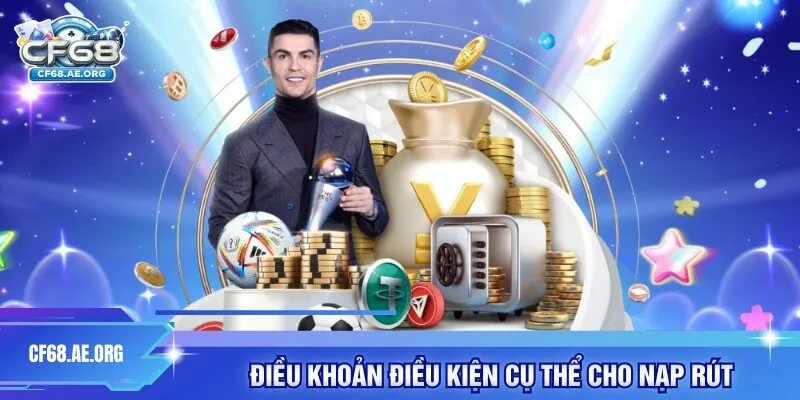 Điều khoản điều kiện cụ thể cho nạp rút