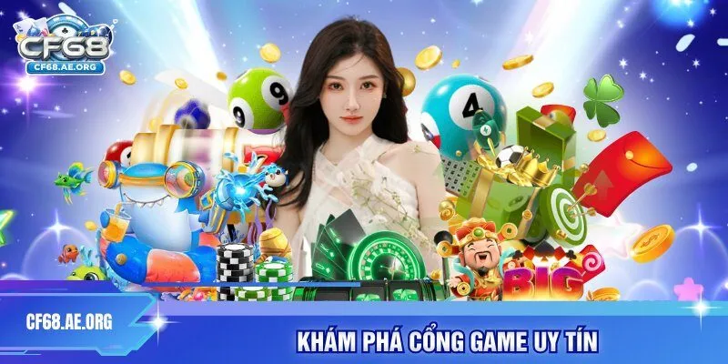 Khám phá cổng game uy tín
