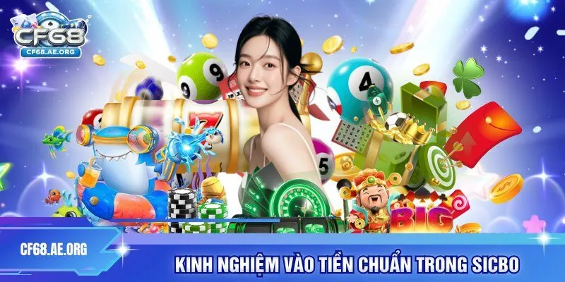 Kinh nghiệm vào tiền chuẩn trong sicbo