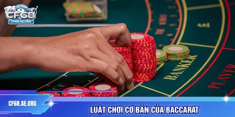 Luật chơi cơ bản của baccarat