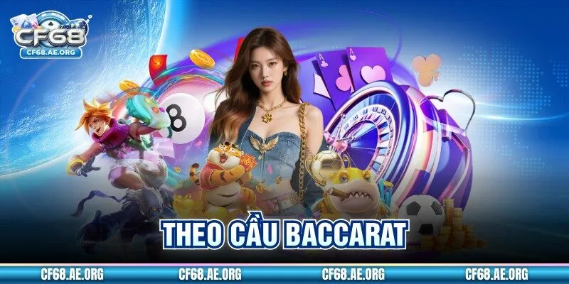 Chiến Thuật Theo Cầu Baccarat Có Thực Sự Hiệu Quả?